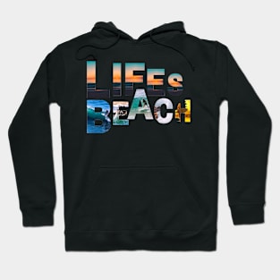 Life's a Beach Hoodie